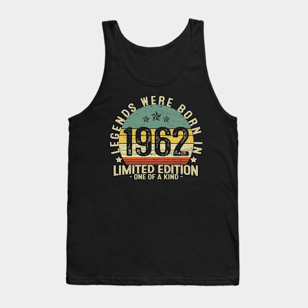 59 Years Old Birthday Legends Were Born In 1962 Tank Top by heart teeshirt